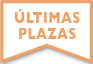 Últimas plazas